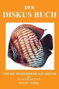 bokomslag Der Diskus Buch: Für Die Dedizierter Aquaristik