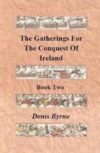 bokomslag The Gatherings For The Conquest Of Ireland: Book Two