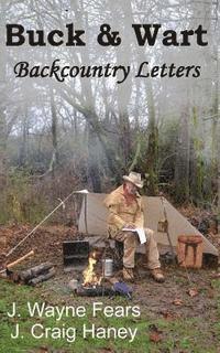 bokomslag Buck & Wart: Backcountry Letters