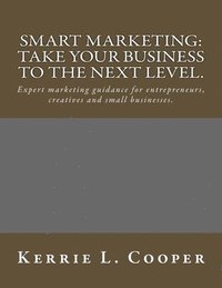 bokomslag Smart Marketing: Take your business to the next level.