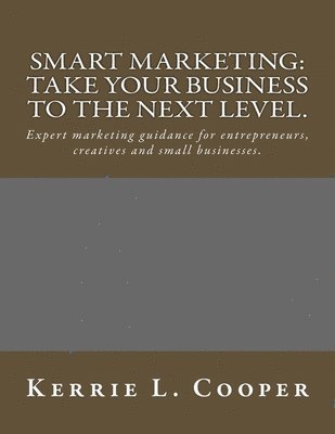 bokomslag Smart Marketing: Take your business to the next level.