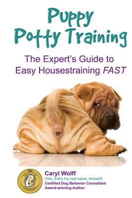 bokomslag Puppy Potty Training -: The Expert's Guide to EASY Housetraining FAST (Black and White Edition)