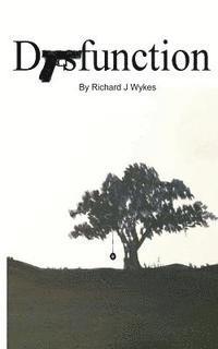 Richard John Wykes - Dysfunction, Häftad