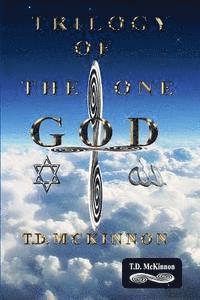 Trilogy of the One GOD 1