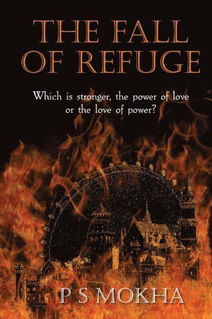 The Fall of Refuge: Which is stronger: the power of love, or the love of power? 1