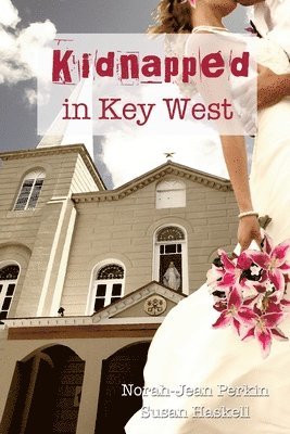 Susan Haskell, Norah Jean Perkin - Kidnapped in Key West, Häftad