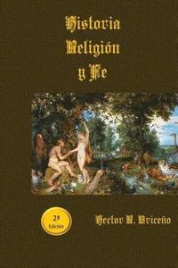 bokomslag Historia Religion y Fe