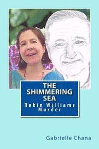 bokomslag The Shimmering Sea: Robin Williams Murder