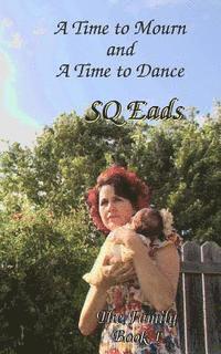 bokomslag A Time to Mourn and A Time to Dance: The Family Book 1