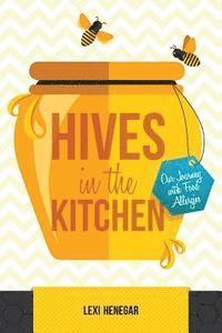 bokomslag Hives in the Kitchen: Our Journey with Food Allergies