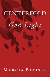 bokomslag Centerfold: God Light