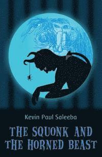 Kevin Paul Saleeba - The Squonk and the Horned Beast, Häftad