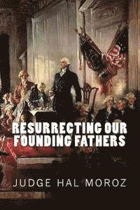 bokomslag Resurrecting Our Founding Fathers