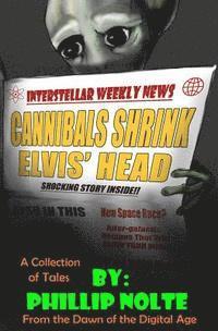 bokomslag Cannibals Shrink Elvis' Head: a collection of tales from the dawn of the digital age