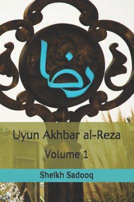 Uyun Akhbar al-Reza 1