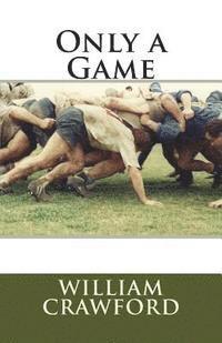 William Crawford - Only a Game: An Overture, Häftad