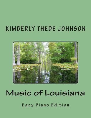 Music of Louisiana: Easy Piano Edition 1