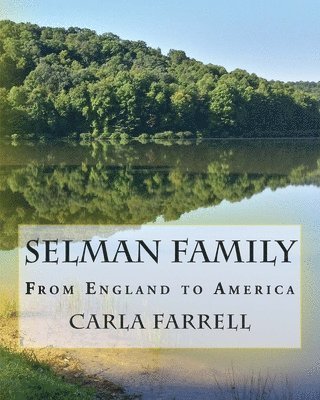 Selman Family: From England to America 1