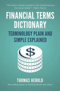 bokomslag Financial Terms Dictionary - Terminology Plain and Simple Explained