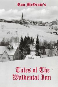 bokomslag Tales of The Waldental Inn: A Time To Remember