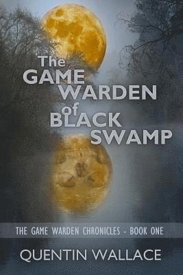 The Game Warden of Black Swamp 1