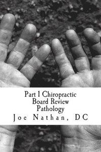 bokomslag Part 1 Chiropractic Board Review: Pathology