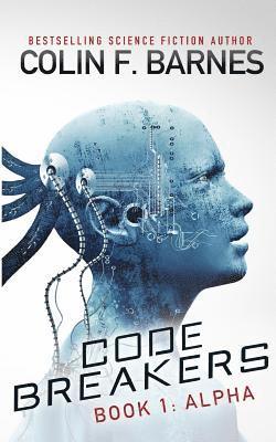 Colin F. Barnes - Code Breakers: Alpha, Häftad