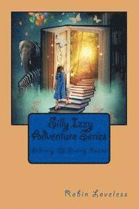 bokomslag Silly Izzy Adventure Series: Library Of Living Books