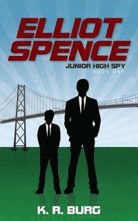 bokomslag Elliot Spence: Junior High Spy