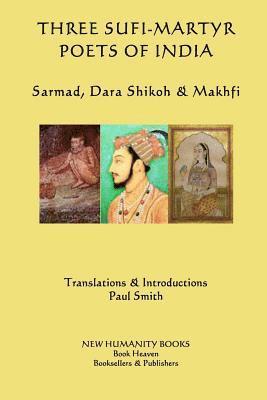 bokomslag Three Sufi-Martyr Poets of India