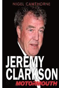 bokomslag Jeremy Clarkson: Motormouth