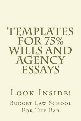 Templates For 75% Wills and Agency Essays: Look Inside! 1