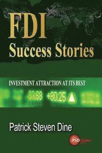 bokomslag FDI Success Stories: Investment attraction at its best