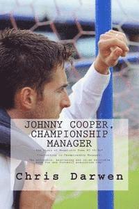 bokomslag Johnny Cooper - Championship Manager: The Story of Mansfield Town FC 99/00 (according to Championship Manager)