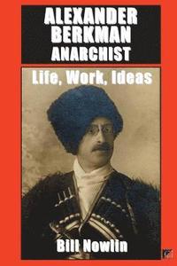 bokomslag Alexander Berkman Anarchist