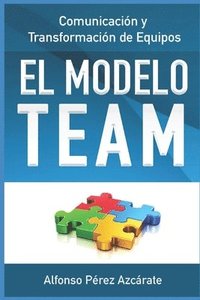 bokomslag Comunicación y Transformación de Equipos: El modelo TEAM