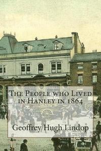 bokomslag The People Who Lived in Hanley in 1864