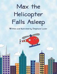 bokomslag Max the Helicopter Falls Asleep