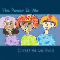 Christine Sullivan - The Power in Me, Häftad