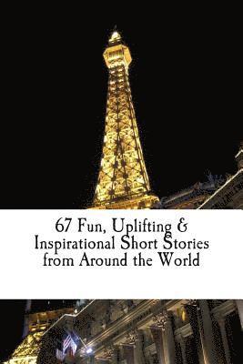 Easy Publishing Company - 67 Fun, Uplifting, & Inspirational Short Stories from Around the World, Häftad