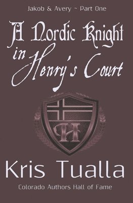 A Nordic Knight in Henry's Court: Jakob & Avery - Part One 1