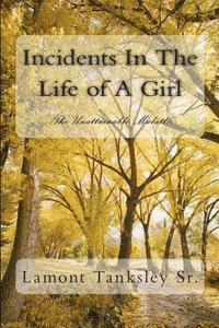 bokomslag Incidents In The Life of A Girl: The Unattainable Mulatto