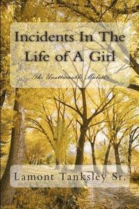 Incidents In The Life of A Girl: The Unattainable Mulatto 1