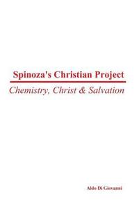 bokomslag Spinoza's Christian Project: Chemistry, Christ & Salvation