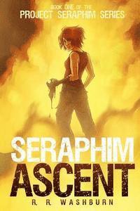 bokomslag Seraphim Ascent: Book One of the PROJECT SERAPHIM Series