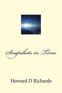 Snapshots in Time: A collection of works 1