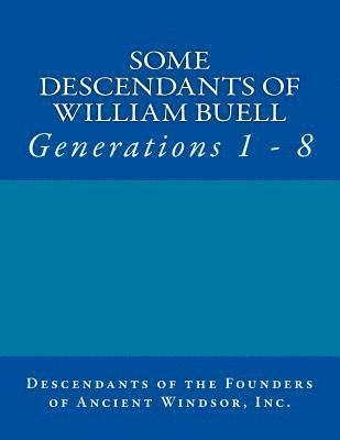 bokomslag Some Descendants of William Buell: Generations 1 - 8