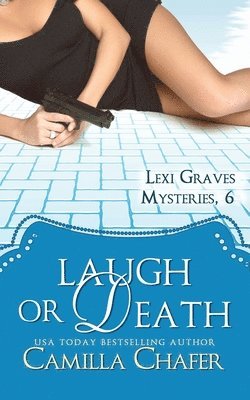 bokomslag Laugh or Death (Lexi Graves Mysteries, 6)