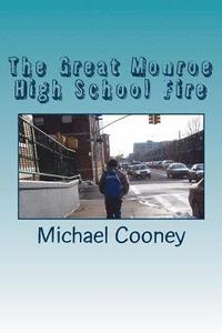 bokomslag The Great Monroe High School Fire