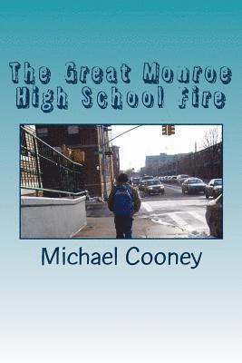 The Great Monroe High School Fire 1
